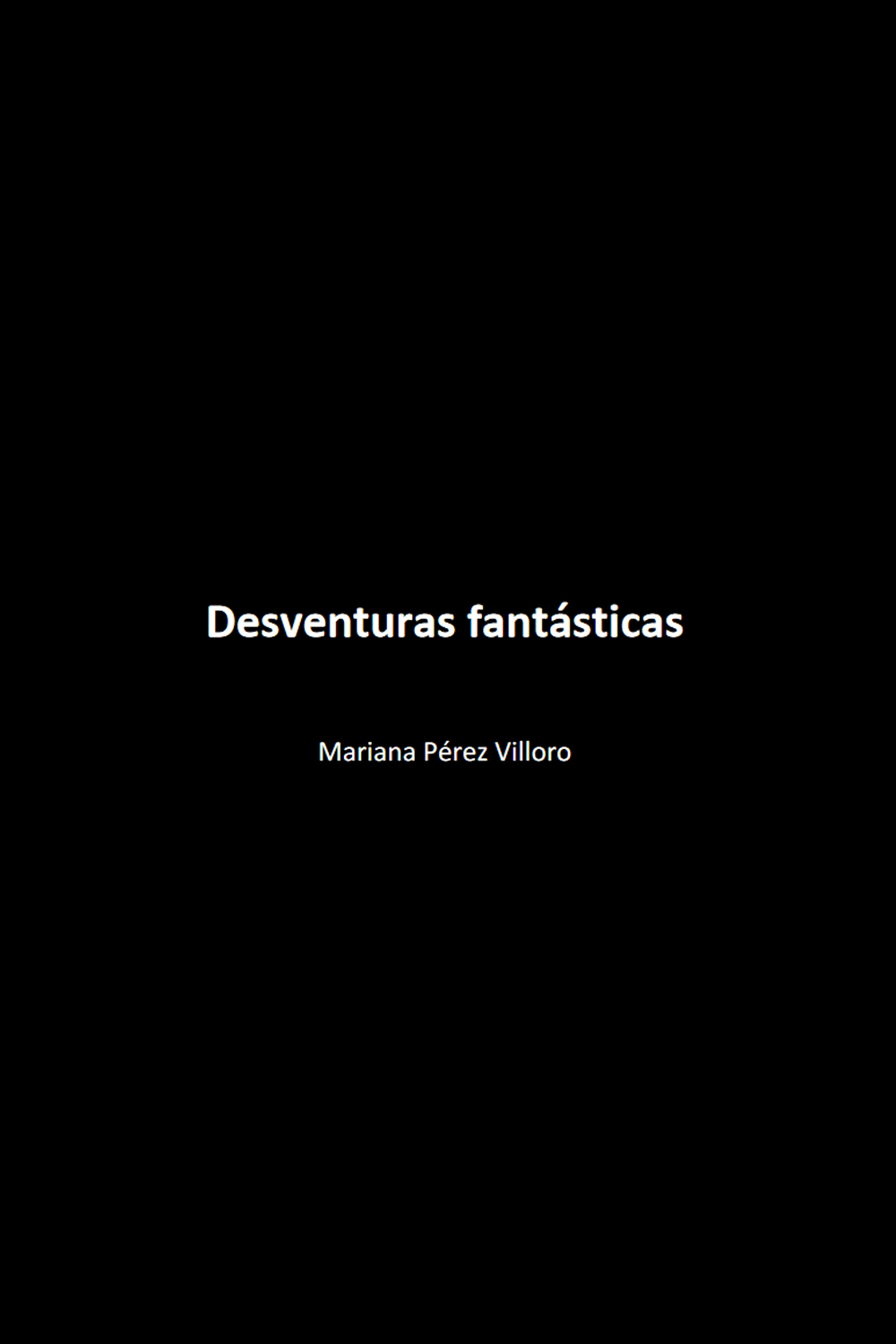 Libro-Desventuras fantasticas-Mariana-Perez-Villoro